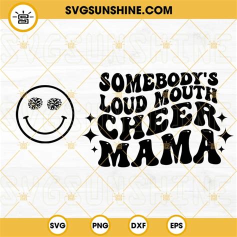 Somebody S Loud Mouth Cheer Mama Svg Cheer Mom Svg Smiley Cheerleader