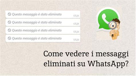 Come Vedere I Messaggi Eliminati Su Whatsapp Con Senza App