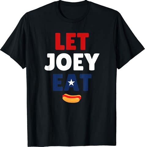 Let Joey Eat Free Joey T Shirt Buy T Shirt Designs