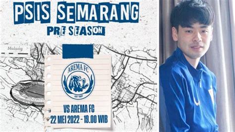 Uji Coba Arema FC Vs PSIS Semarang Rasa Persebaya Surabaya Tapi Bohong