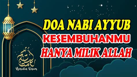 Doa Mustajab Nabi Ayyub Doa Nabi Ayub As Segala Penyakit Langsung