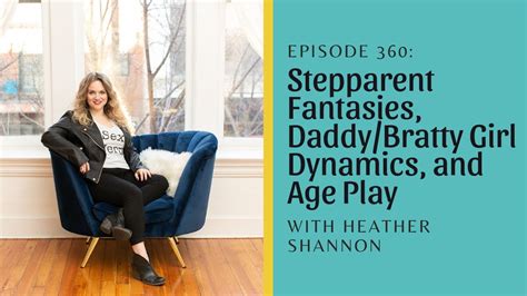 Stepparent Fantasies And Age Play With Heather Shannon And Shameless Sex Podcast 360 YouTube