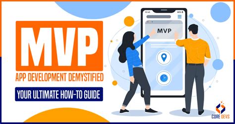 MVP App Development Demystified Your Ultimate How To Guide Core Devs Ltd