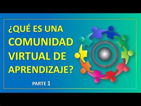 Las Comunidades Virtuales De Aprendizaje Sus Or Genes