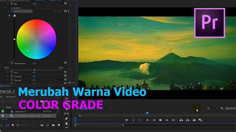 Cara Merubah Warna Video Dengan Adobe Premiere Pro Color Grade