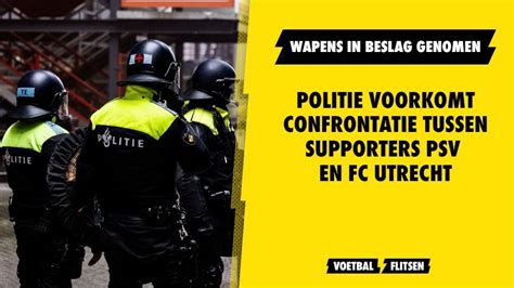 Politie Voorkomt Confrontatie Tussen Supporters Psv En Fc Utrecht