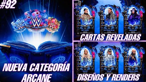 Wwe Supercard 92 Nueva CategorÍa Arcane Cartas Reveladas DiseÑos Y