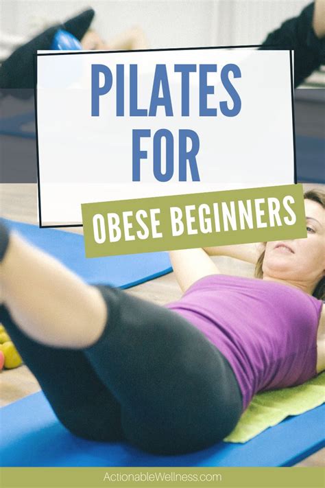 Pilates For Obese Beginners Actionable Wellness Beginner Pilates