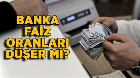 Banka Faiz Oranlar D Er Mi Konut Kredisi Ihtiya Kredisi Faizleri