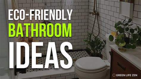 10 Eco Friendly Bathroom Ideas Go Green In Style YouTube