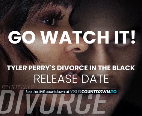 Countdown To Tyler Perry S Divorce In The Black Release Date