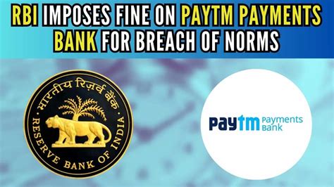 RBI Imposes Fine On Paytm Payments Bank For Breach Of Norms