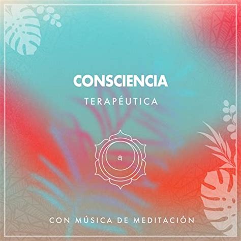 Consciencia Terapéutica con Música de Meditación by Musica para Meditar