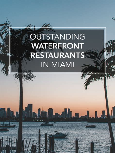 10 Outstanding Waterfront Restaurants In Miami