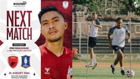 PSM Makassar Vs BG Pathum United Di ASEAN Club Championship Kondisi