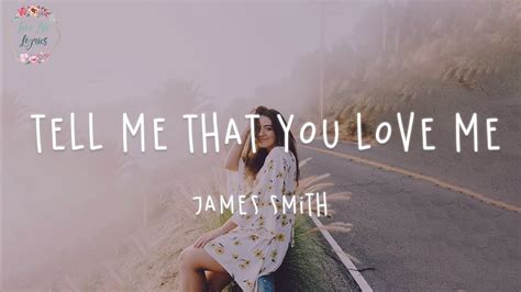 James Smith Tell Me That You Love Me Lyric Video Youtube