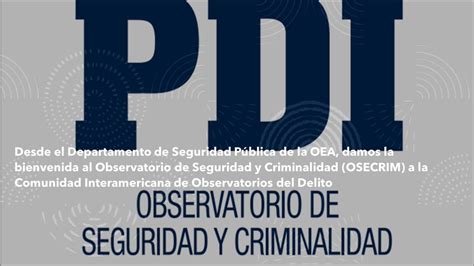 Pdi Chile On Twitter Rt Oea Seguridad Desde Oea Seguridad Damos La