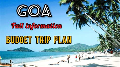 Goa Complete Tour And Budget Trip Plan Goa Full Information Goa