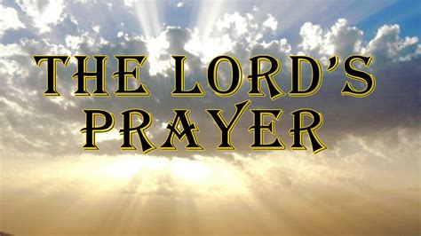 The Lords Prayer King James Version Youtube