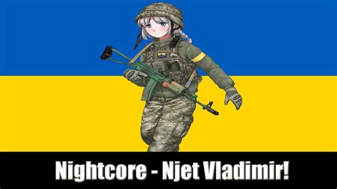 Nightcore Njet Vladimir Ukrainian War Song YouTube