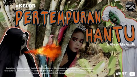 Hantu Reuni Pertempuran Hantu Film Pendek Horor Komedi Kelor