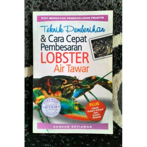 Jual Buku Teknik Pembenihan Cara Cepat Pembesaran Lobster Air Tawar