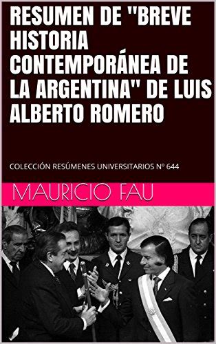 RESUMEN DE BREVE HISTORIA CONTEMPORÁNEA DE LA ARGENTINA DE LUIS