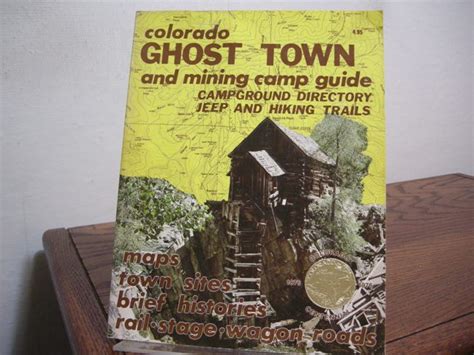 Colorado Ghost Town And Mining Camp Guide Campground Directory Jeep