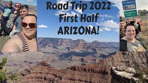 Road Trip 2022 Arizona The Grand Canyon And Bearizona First Half