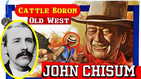 John Chisum Cattle Baron Of Old West Youtube