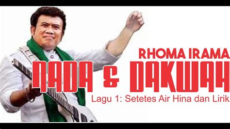 RHOMA IRAMA NADA DAKWAH Lagu 1 Setetes Air Hina Lirik YouTube