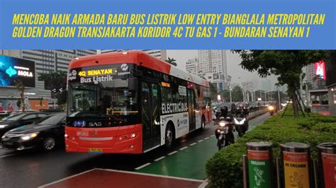 Mencoba Naik Bus Listrik Baru Golden Dragon Bmp Transjakarta Koridor C