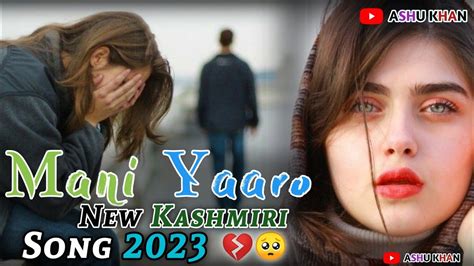 New Song 2023 Yaaro New Kashmiri Song Suhail Veer Ashu Khan