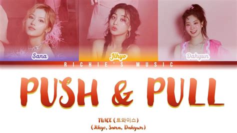 Twice Push Pull Jihyo Sana Dahyun Color Coded Lyrics