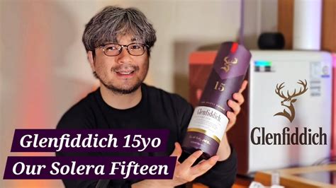 Glenfiddich Yo Our Solera Fifteen Youtube