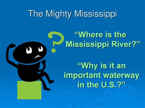 The Mighty Mississippi Ppt Download