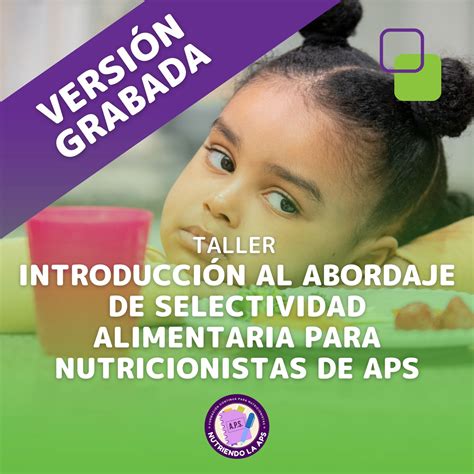 Taller Introducción al abordaje de selectividad alimentaria para