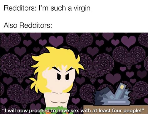 What Is Up With The Virgin Memes AND The GF Sex Memes R Dankmemes
