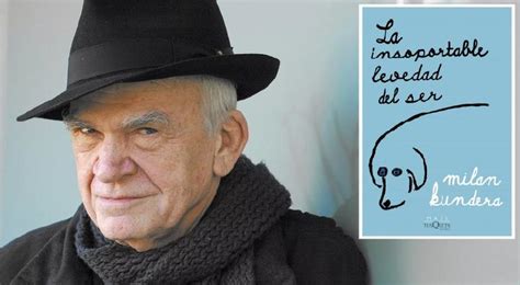 Falleci Milan Kundera Autor De La Insoportable Levedad Del Ser