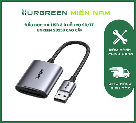 Đầu đọc thẻ USB 3 0 hỗ trợ SD TF chính hãng Ugreen 20250 cao cấp