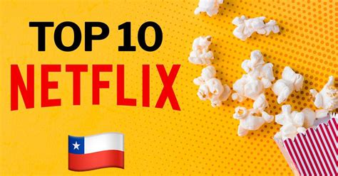 El Top De Las Mejores Series De Netflix En Chile Infobae