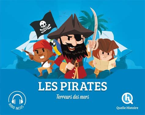 Les Pirates Terreurs Des Mers Pass Culture