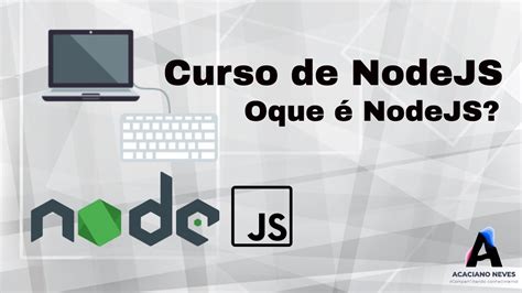 Curso De Node Js O Que Node Js Youtube