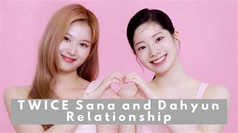 Twice Sana And Dahyun Relationship Alliexandra Fan Of Kpop