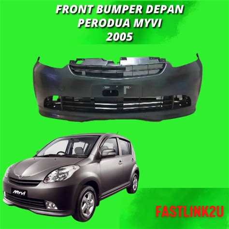 Perodua Myvi Old 2005 2006 Front Bumper Depan Pp Material Plastik 100 High Quality Shopee