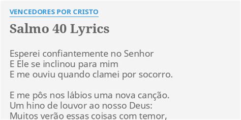 SALMO 40 LYRICS By VENCEDORES POR CRISTO Esperei Confiantemente No