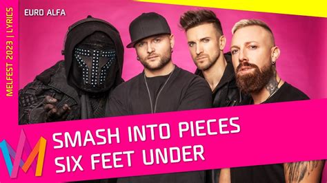 Smash Into Pieces Six Feet Under Lyrics Melodifestivalen