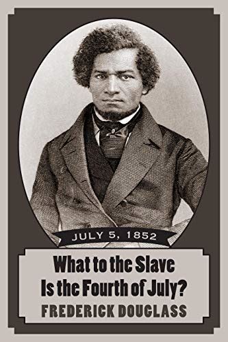 What To The Slave Is The Fourth Of July Ebook Douglass Frederick