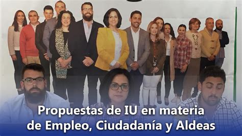 Propuesta De Iu En Materia De Empleo Ciudadan A Y Aldeas Youtube