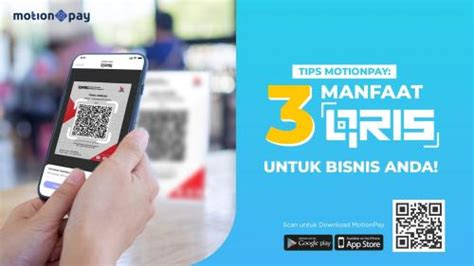 Ini Tiga Manfaat Qris Dalam Mendukung Aktivitas Bisnis